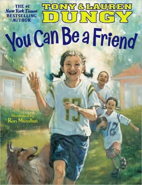 You Can Be A Friend by Tony and Lauren Dungy
