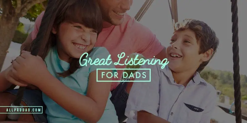 listening for dads