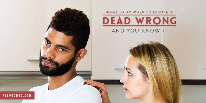 when your wife is wrong
